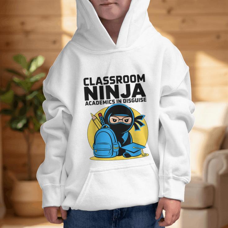 Classroom Ninja Academics In Disguise Back To School Student Graphic Kid Hoodie Classroom Ninja Academics In Disguise Back To School Student Graphic Kid Hoodie