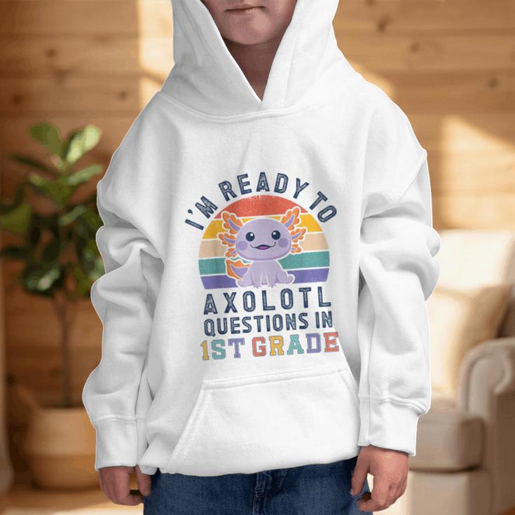 I'm Ready To Axolotl Questions In 1st Grade Back To School Graphic Kid Hoodie I'm Ready To Axolotl Questions In 1st Grade Back To School Graphic Kid Hoodie