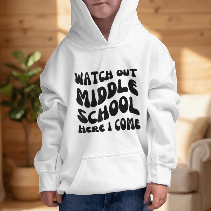 Watch Out Middle School Here I Come Funny Back To School Graphic Kid Hoodie
