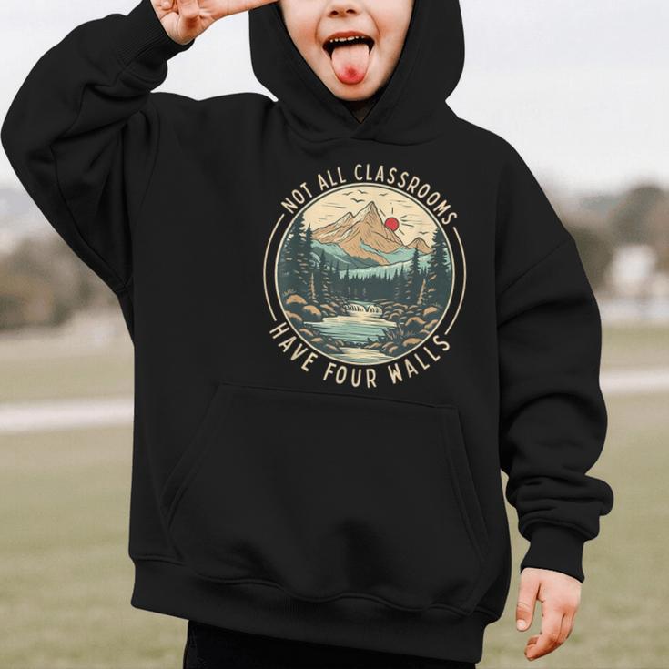 Back To School Not All Classrooms Have Four Walls Camping Graphic Kid Hoodie Back To School Not All Classrooms Have Four Walls Camping Graphic Kid Hoodie
