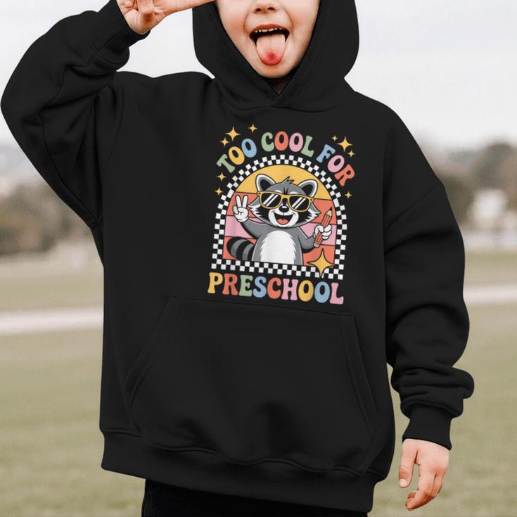 Back To School Raccoon Too Cool For Pre- K Preschool Graphic Kid Hoodie Back To School Raccoon Too Cool For Pre- K Preschool Graphic Kid Hoodie