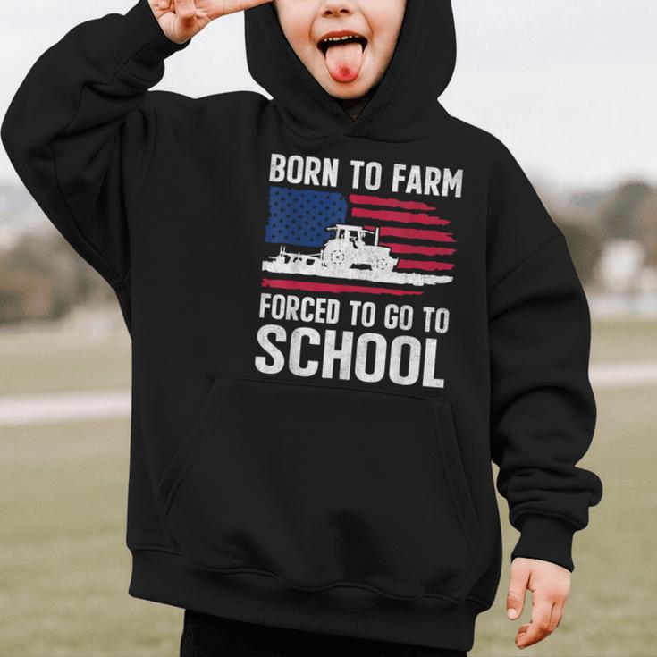 Born To Farm Forced To Go To School Farmer Back To School Graphic Kid Hoodie Born To Farm Forced To Go To School Farmer Back To School Graphic Kid Hoodie