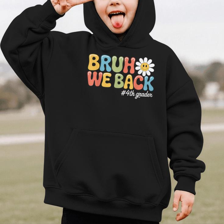 Bruh We Back 4th Grade First Day Of School Back To School Graphic Kid Hoodie