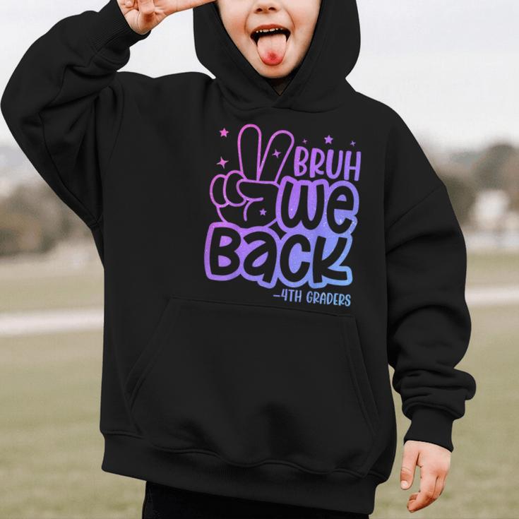 Bruh We Back 4th Graders Back To School Fourth Grade Kids Graphic Kid Hoodie