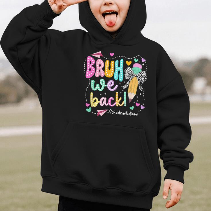 Bruh We Back School Custodians Pencil Back To School Graphic Kid Hoodie Bruh We Back School Custodians Pencil Back To School Graphic Kid Hoodie