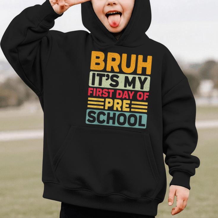 Bruh My First Day Preschool Back To School Preschool Graphic Kid Hoodie Bruh My First Day Preschool Back To School Preschool Graphic Kid Hoodie