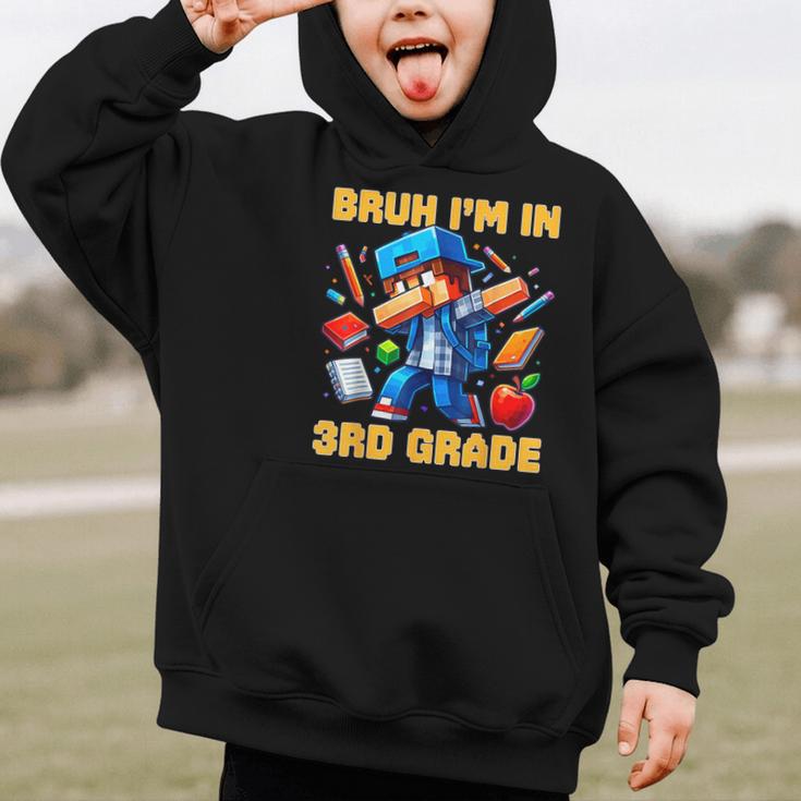 Bruh I'm In 3rd Grade Dabbing Boys Kids Gamer Back To School Graphic Kid Hoodie Bruh I'm In 3rd Grade Dabbing Boys Kids Gamer Back To School Graphic Kid Hoodie