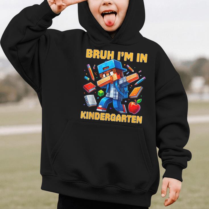 Bruh I'm In Kindergarten Boys Kids Gamer Back To School Graphic Kid Hoodie Bruh I'm In Kindergarten Boys Kids Gamer Back To School Graphic Kid Hoodie
