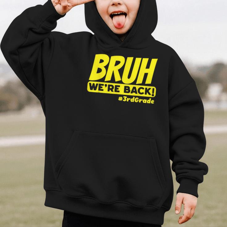 Bruh We'Re Back FUNNY 3rd Grade Back To School Third Grade Graphic Kid Hoodie Bruh We'Re Back FUNNY 3rd Grade Back To School Third Grade Graphic Kid Hoodie