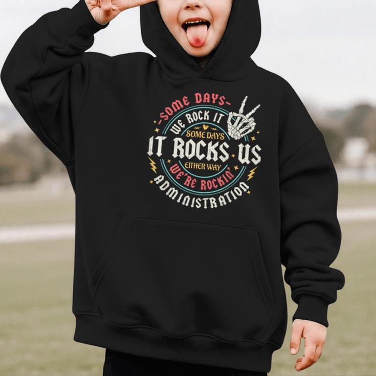 Some Days We Rock It Administration Office Back To School Graphic Kid Hoodie Some Days We Rock It Administration Office Back To School Graphic Kid Hoodie