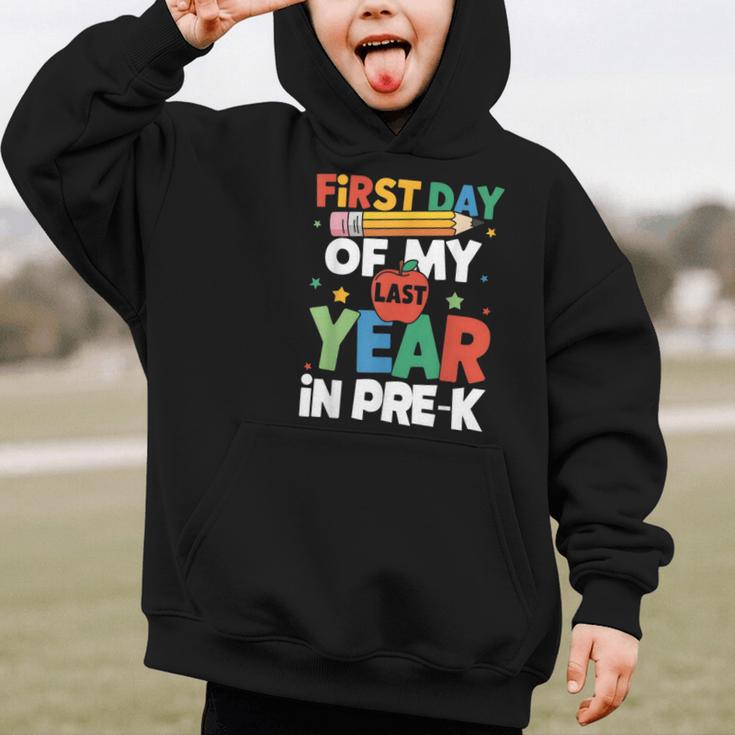 First Day Of My Last Year In Pre-k Back To School Graphic Kid Hoodie First Day Of My Last Year In Pre-k Back To School Graphic Kid Hoodie
