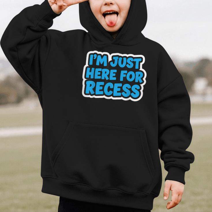 I'm Just Here For Recess Back To School Boys First Day Graphic Kid Hoodie
