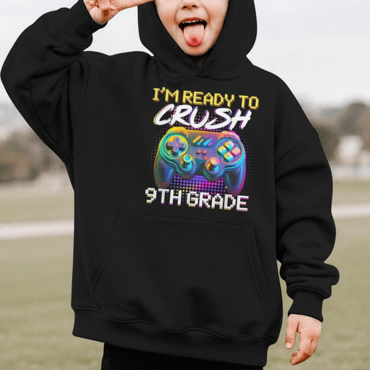 I'm Ready To Crush 9th Grade Back To School Video Game Boys Graphic Kid Hoodie I'm Ready To Crush 9th Grade Back To School Video Game Boys Graphic Kid Hoodie