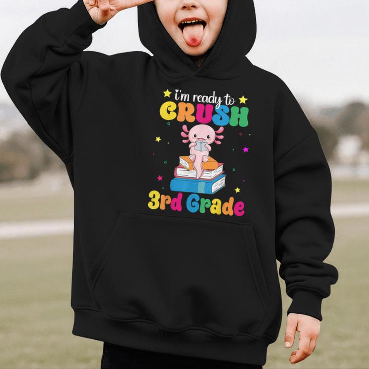 I'm Ready To Crush Third 3rd Grade Axolotl Back To School Graphic Kid Hoodie I'm Ready To Crush Third 3rd Grade Axolotl Back To School Graphic Kid Hoodie