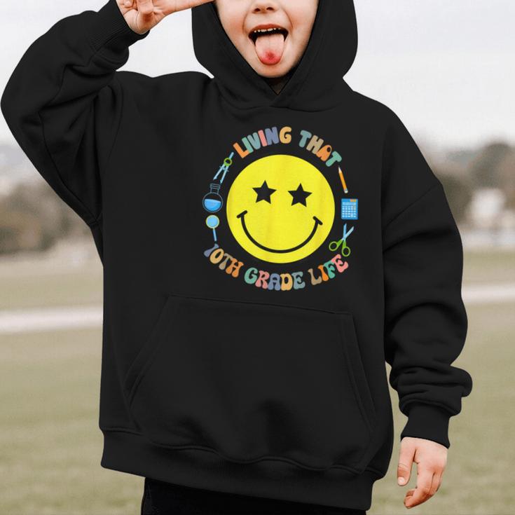 Living That 10th Grade Life Fun Back To School Supply Smile Graphic Kid Hoodie Living That 10th Grade Life Fun Back To School Supply Smile Graphic Kid Hoodie