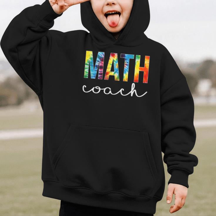 Math Coach For Work Tie Dye Back To School Appreciation Day Graphic Kid Hoodie Math Coach For Work Tie Dye Back To School Appreciation Day Graphic Kid Hoodie