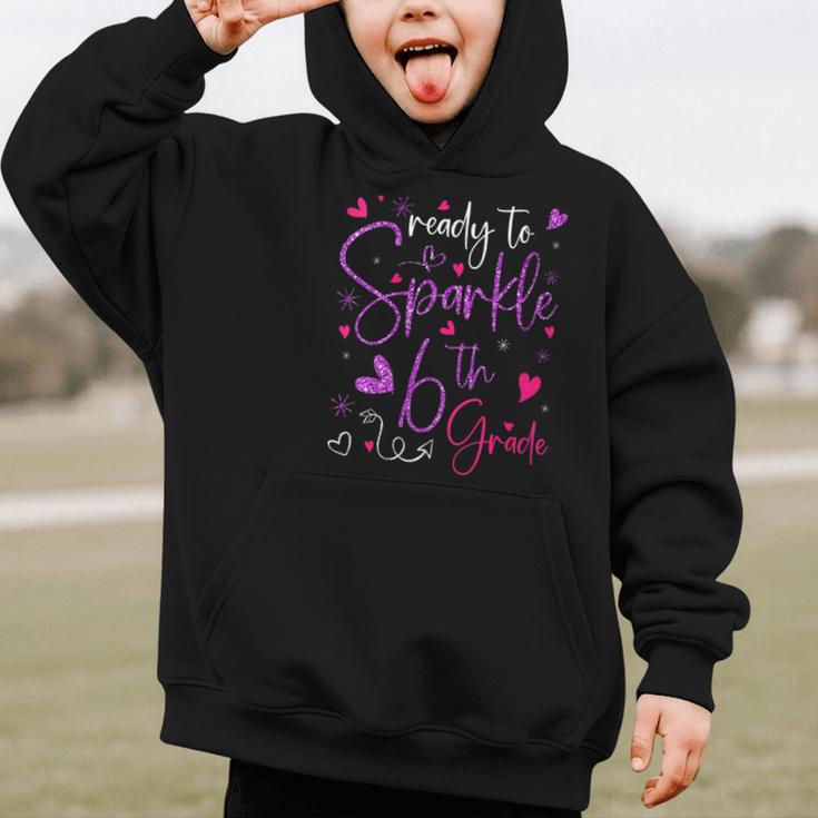 Ready To Sparkle 6th Grade Back To School For Girls Graphic Kid Hoodie Ready To Sparkle 6th Grade Back To School For Girls Graphic Kid Hoodie