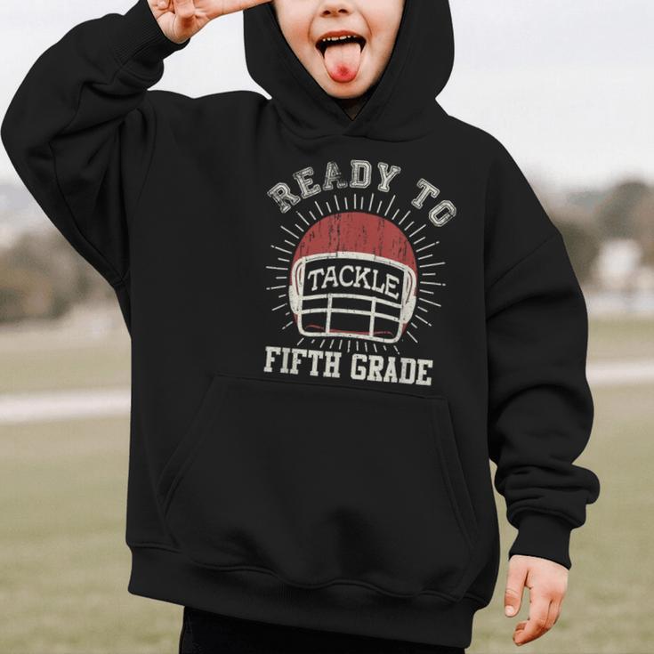 Ready To Tackle 5th Grade Back To School Football Graphic Kid Hoodie Ready To Tackle 5th Grade Back To School Football Graphic Kid Hoodie