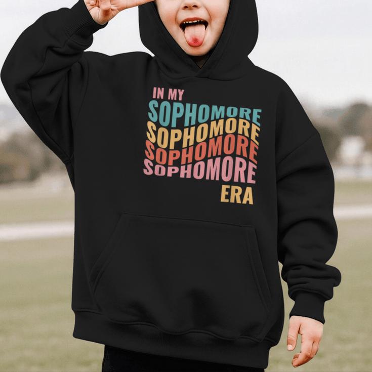In My Sophomore Era High School 10th Grade Back To School Graphic Kid Hoodie In My Sophomore Era High School 10th Grade Back To School Graphic Kid Hoodie