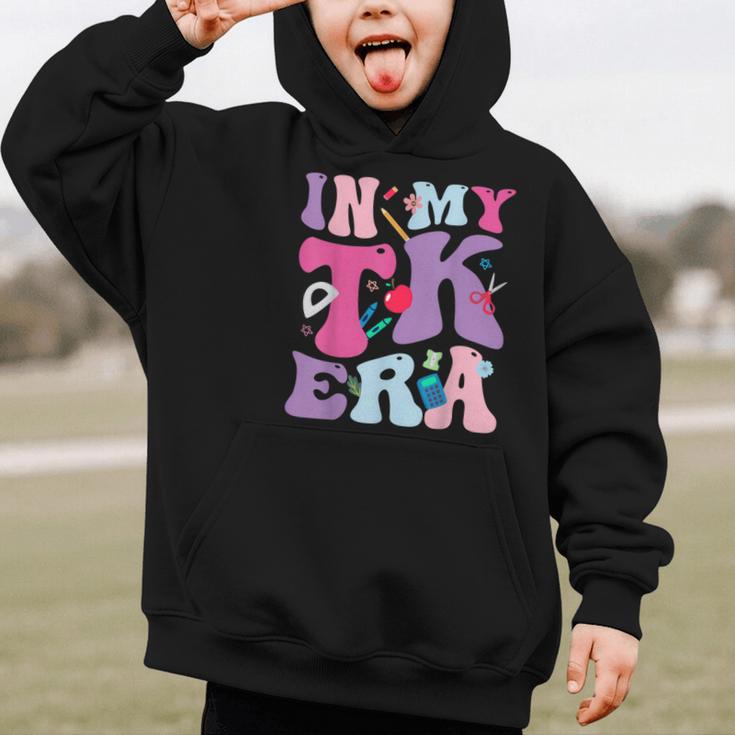 In My TK EraTransitional Kindergaten Back To School Graphic Kid Hoodie In My TK EraTransitional Kindergaten Back To School Graphic Kid Hoodie