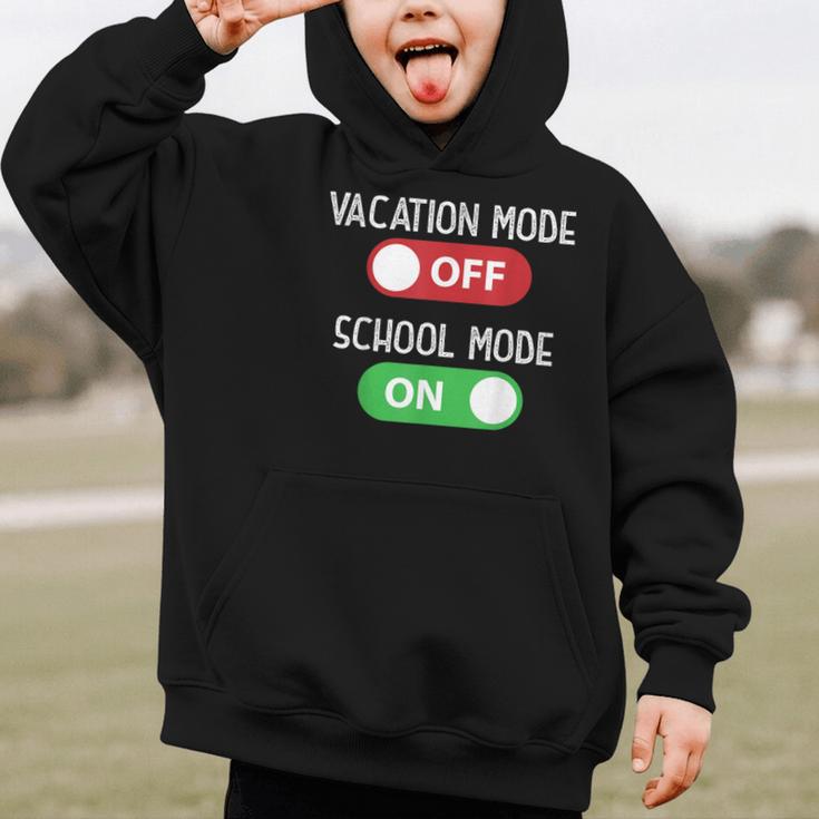 Vacation Mode Off School Mode On Back To School Switch Graphic Kid Hoodie Vacation Mode Off School Mode On Back To School Switch Graphic Kid Hoodie