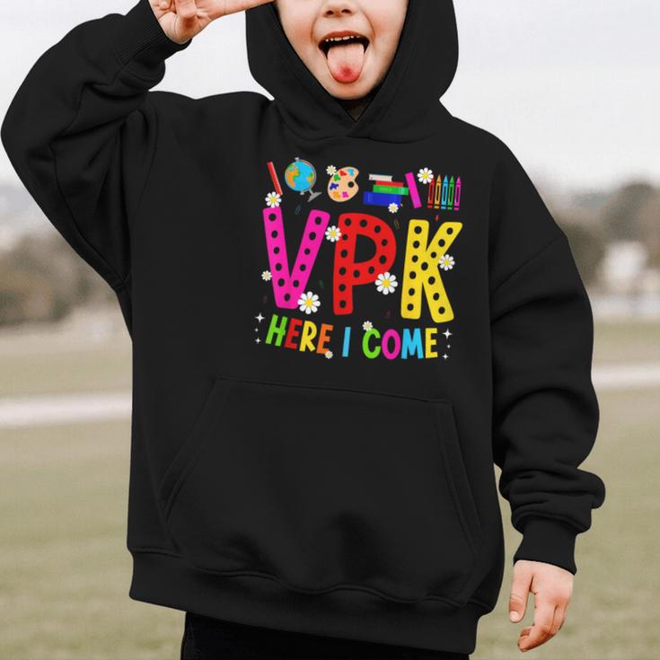 VPK Here I Come First Day Of VPK Back To School VPK Graphic Kid Hoodie