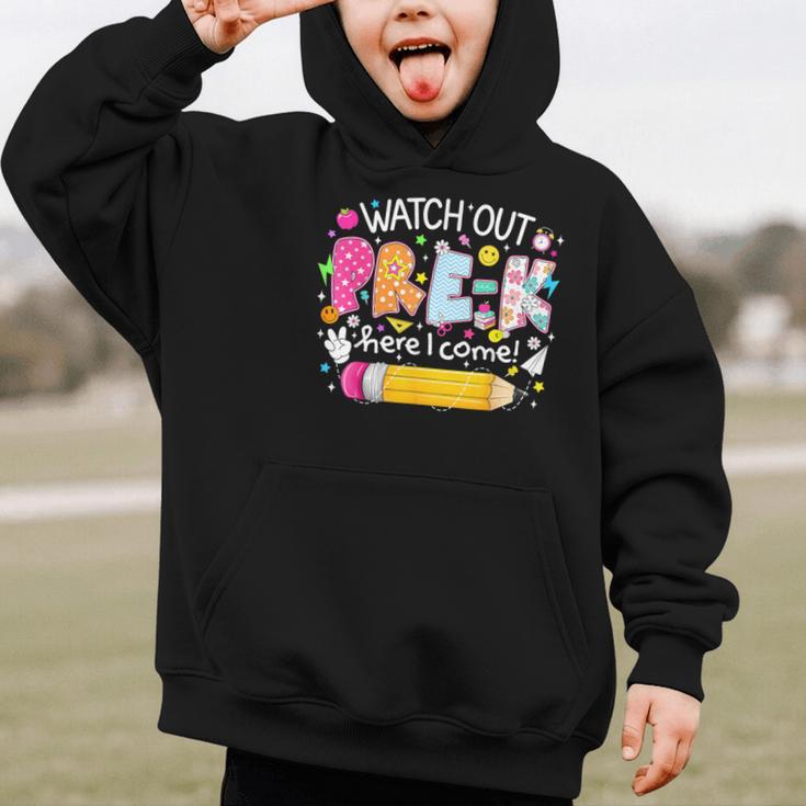 Watch Out Pre-K Here I Come Back To School Boy Girl Kids Graphic Kid Hoodie Watch Out Pre-K Here I Come Back To School Boy Girl Kids Graphic Kid Hoodie