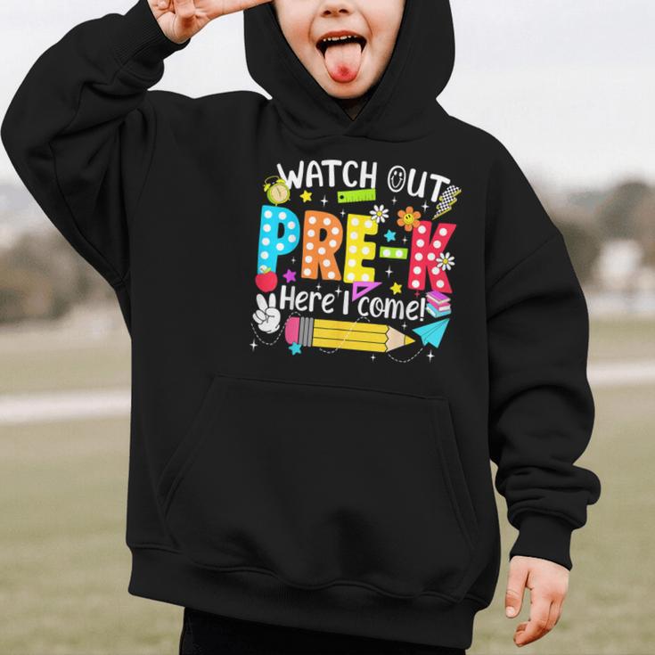 Watch Out Pre-K Here I Come Kinder Back To School Pre-K Kids Graphic Kid Hoodie Watch Out Pre-K Here I Come Kinder Back To School Pre-K Kids Graphic Kid Hoodie