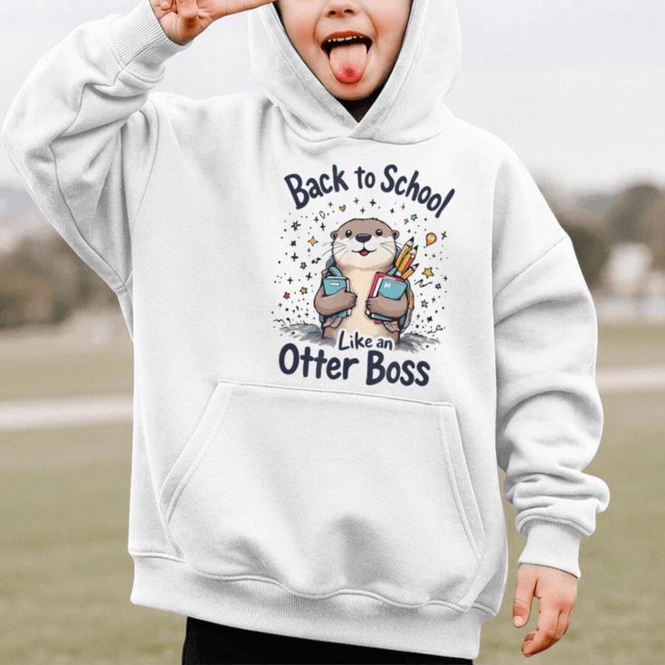 Back To School Like An Otter Boss Cute First Day Of School Graphic Kid Hoodie Back To School Like An Otter Boss Cute First Day Of School Graphic Kid Hoodie