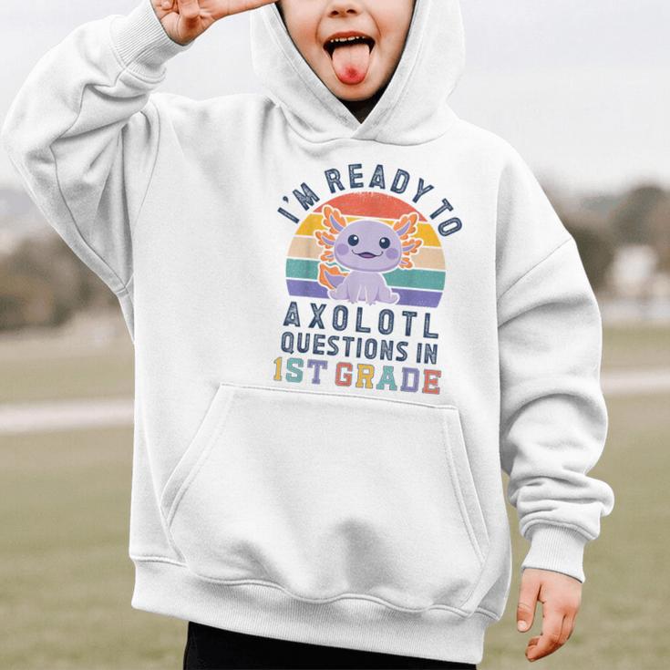 I'm Ready To Axolotl Questions In 1st Grade Back To School Graphic Kid Hoodie I'm Ready To Axolotl Questions In 1st Grade Back To School Graphic Kid Hoodie