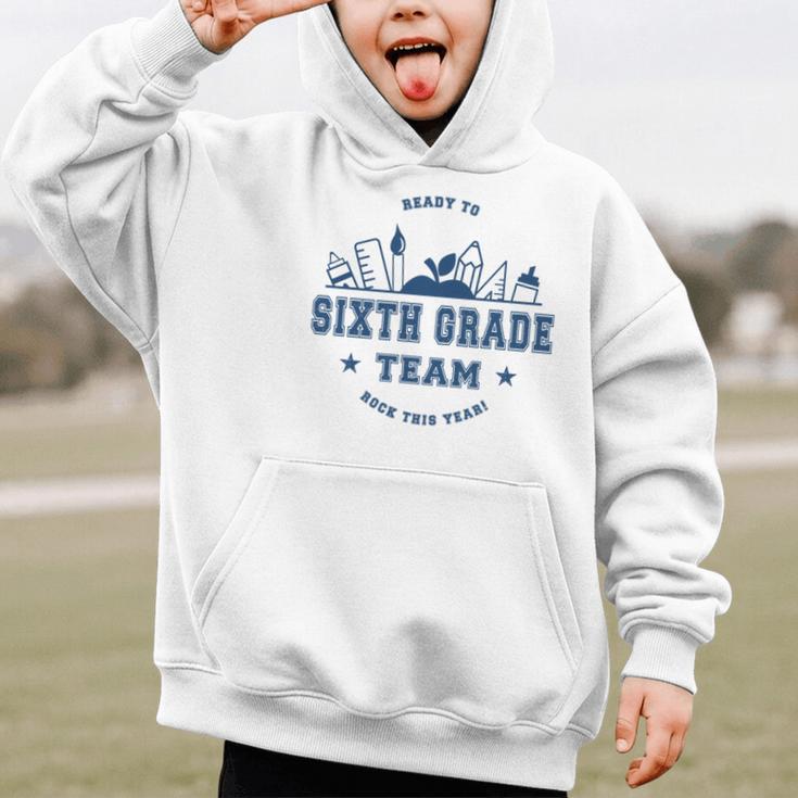 Sixth Grade Team Back To School Graphic Kid Hoodie Sixth Grade Team Back To School Graphic Kid Hoodie