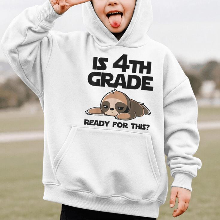 Sloth Is 4th Grade Ready For This Back To School Graphic Kid Hoodie Sloth Is 4th Grade Ready For This Back To School Graphic Kid Hoodie