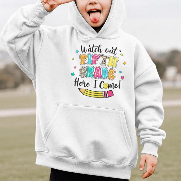 Watch Out Fifth Grade Here I Come Back To School Boys Girls Graphic Kid Hoodie Watch Out Fifth Grade Here I Come Back To School Boys Girls Graphic Kid Hoodie