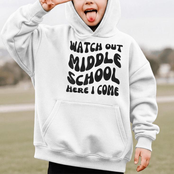 Watch Out Middle School Here I Come Funny Back To School Graphic Kid Hoodie