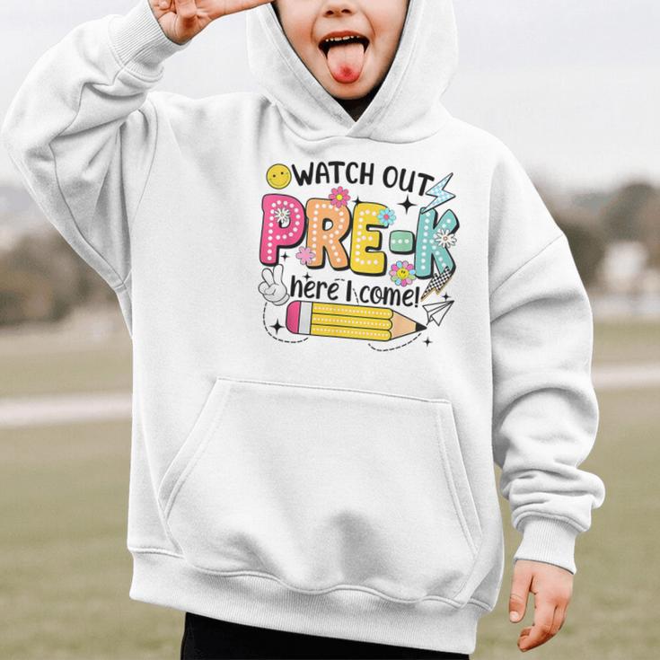 Watch Out Pre-K Here I Come Back To School Pre-K Graphic Kid Hoodie Watch Out Pre-K Here I Come Back To School Pre-K Graphic Kid Hoodie
