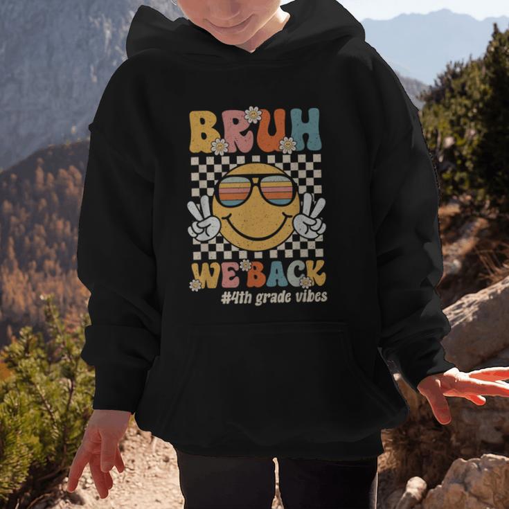 Bruh We Back 4th Grade Vibes Back To School Fourth Grade Graphic Kid Hoodie