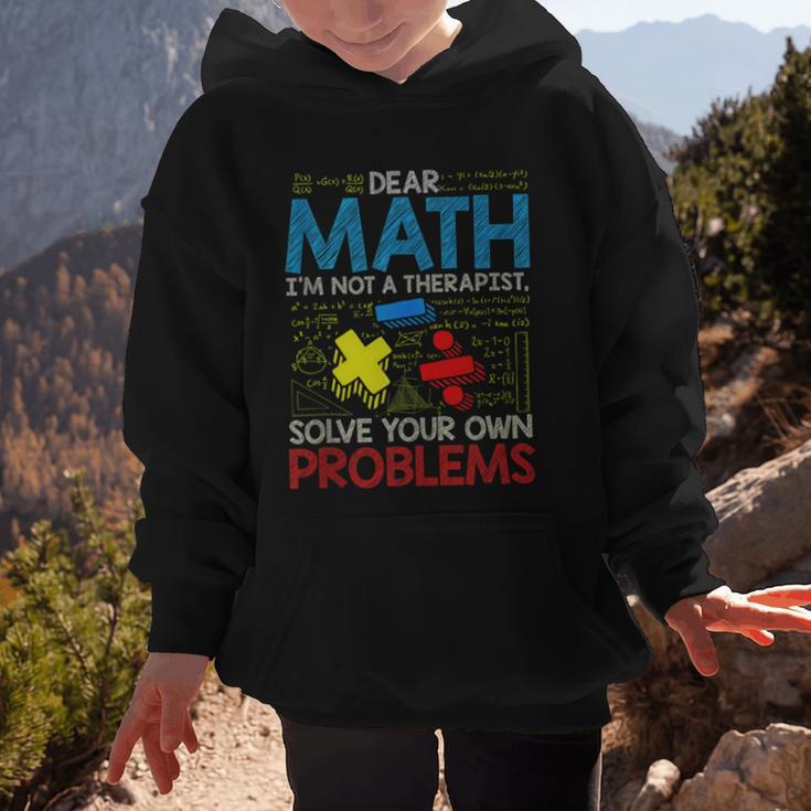 Dear Math Solve Your Own Problems Back To School Graphic Kid Hoodie Dear Math Solve Your Own Problems Back To School Graphic Kid Hoodie