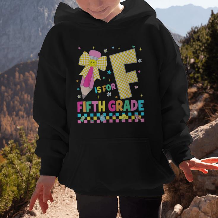 F Is For Fifth Grade Back To School Pencil Bow 5th Grade Kid Graphic Kid Hoodie F Is For Fifth Grade Back To School Pencil Bow 5th Grade Kid Graphic Kid Hoodie
