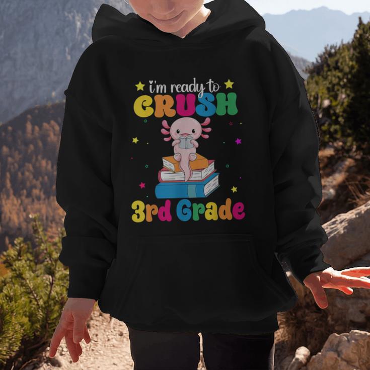 I'm Ready To Crush Third 3rd Grade Axolotl Back To School Graphic Kid Hoodie I'm Ready To Crush Third 3rd Grade Axolotl Back To School Graphic Kid Hoodie