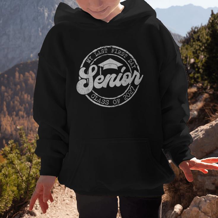 My Last First Day Senior 27 Class Of 2027 Back To School Graphic Kid Hoodie My Last First Day Senior 27 Class Of 2027 Back To School Graphic Kid Hoodie
