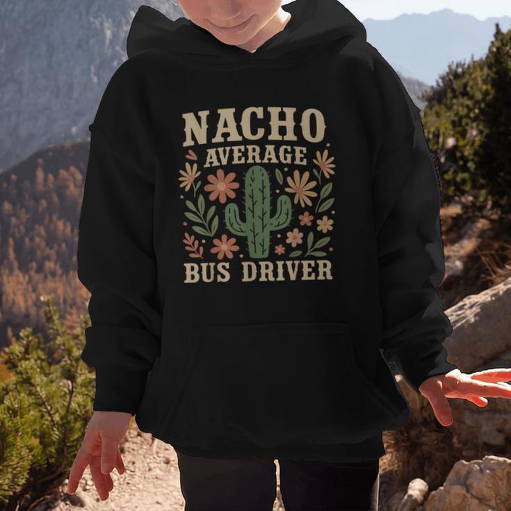 Nacho Average Bus Driver Back To School Graphic Kid Hoodie Nacho Average Bus Driver Back To School Graphic Kid Hoodie