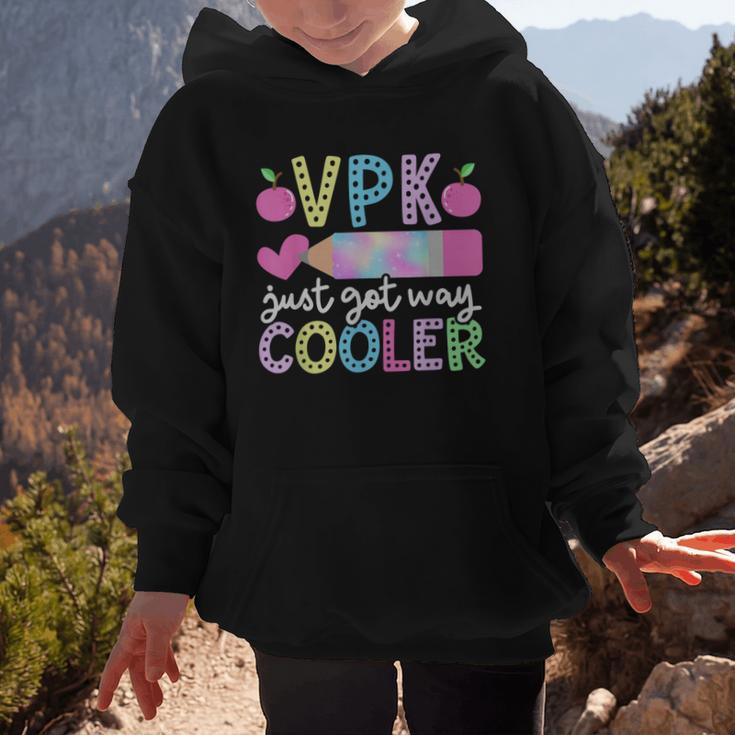 VPK Just Got Way Cooler First Day Of VPK Back To School VPK Graphic Kid Hoodie VPK Just Got Way Cooler First Day Of VPK Back To School VPK Graphic Kid Hoodie