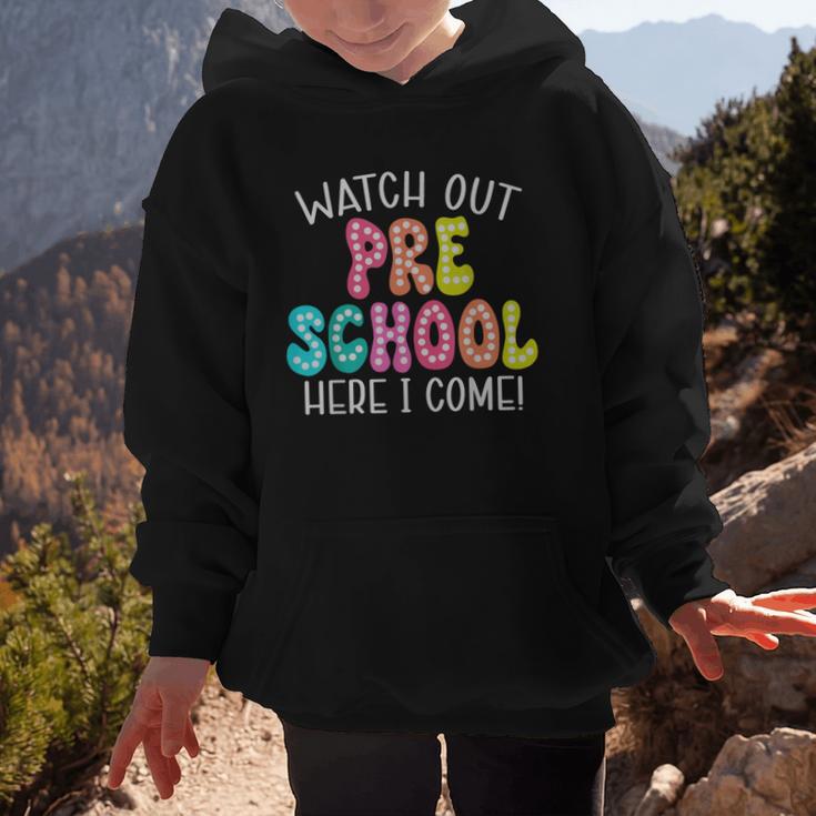 Watch Out Preschool Here I Come Back To School Graphic Kid Hoodie Watch Out Preschool Here I Come Back To School Graphic Kid Hoodie