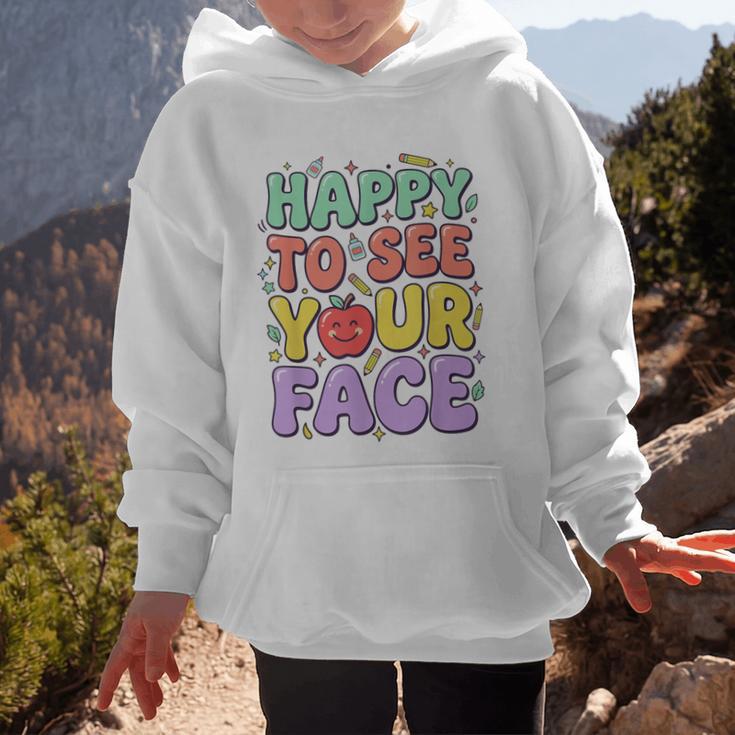 Back To School First Day Of School Happy To See Your Face Graphic Kid Hoodie Back To School First Day Of School Happy To See Your Face Graphic Kid Hoodie