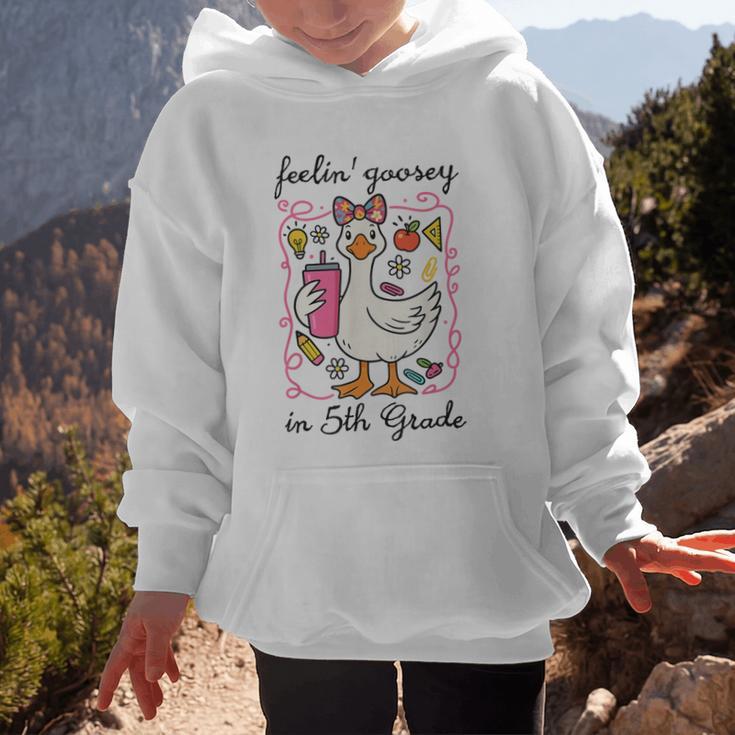 Feeling Goosey In 5th Grade Silly Goose Back To School Graphic Kid Hoodie Feeling Goosey In 5th Grade Silly Goose Back To School Graphic Kid Hoodie