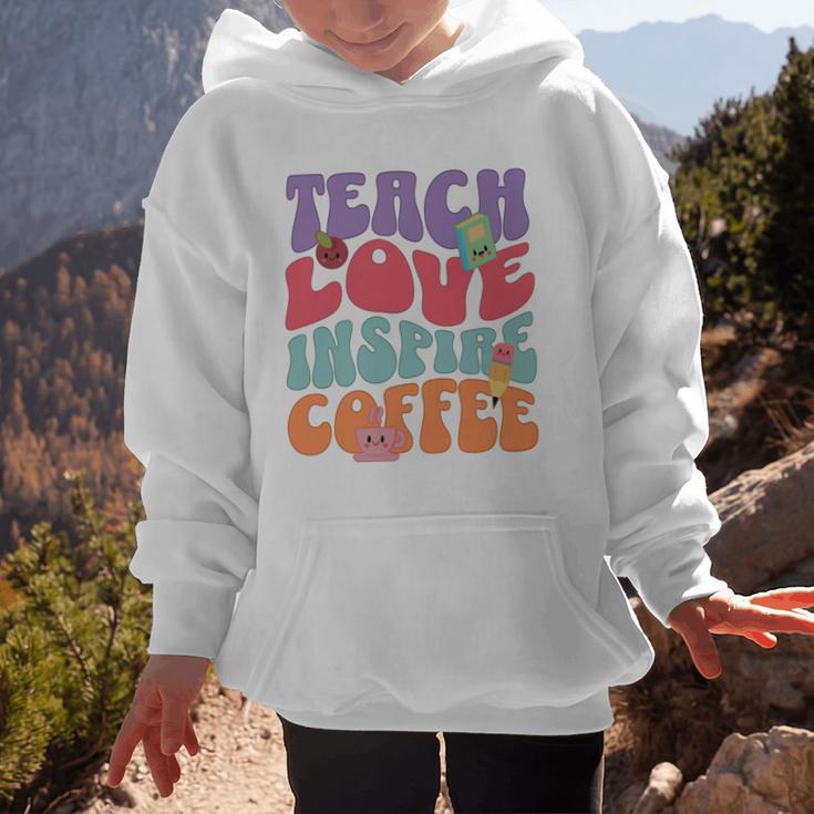 Teach Love Inspire Coffee Cute Teaching Quote Back To School Graphic Kid Hoodie Teach Love Inspire Coffee Cute Teaching Quote Back To School Graphic Kid Hoodie