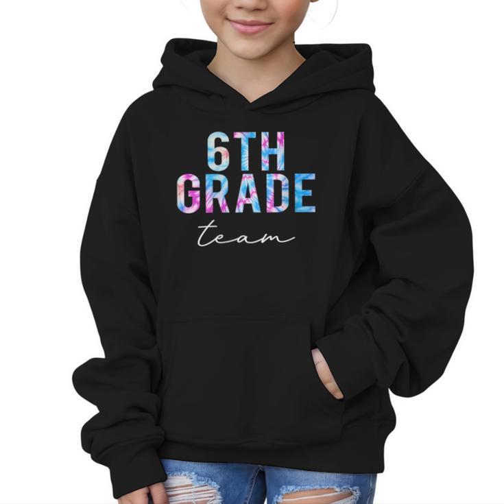 6th Grade Team Tie Dye Back To School First Day Of School Graphic Kid Hoodie