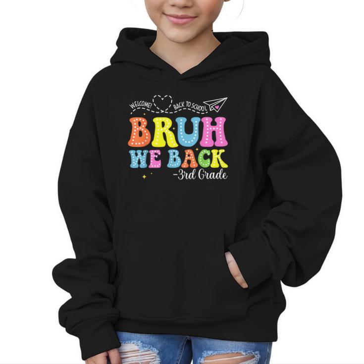 Bruh We Back 3rd Grade Back To School 3rd Grade Girl Graphic Kid Hoodie
