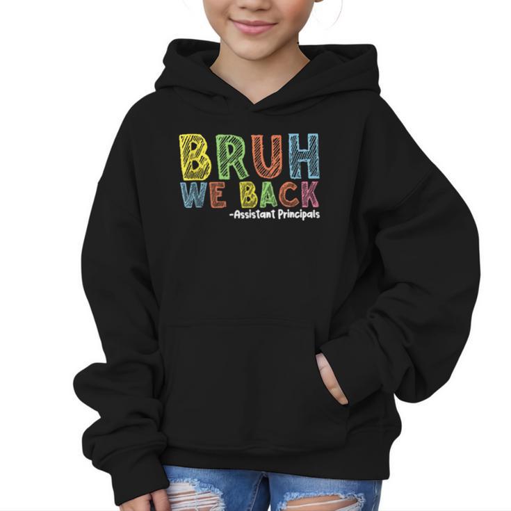 Bruh We Back Assistant Principal Back To School Groovy Graphic Kid Hoodie