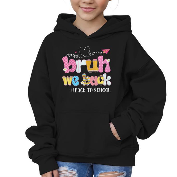 Bruh We Back Back To School First Day Back To School Graphic Kid Hoodie